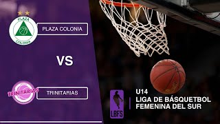 LBFS 24’ FECHA 3 - U14 - Plaza Colonia vs Trinitarias