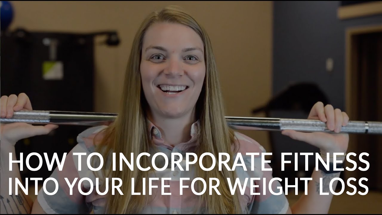 EXERCISING FOR WEIGHT LOSS How To Incorporate Fitness Into Your exercising-for-weight-loss-how-to-incorporate-fitness-into-your