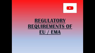 REGULATORY REQUIREMENTS OF EU / EMA I M.PHARM I REGULATORY AFFAIRS / PHARMACEUTICS
