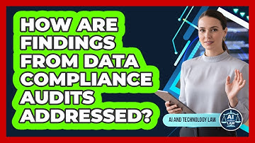 How Are Findings From Data Compliance Audits Addressed?