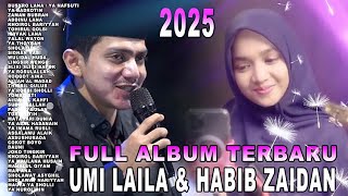 UMI LAILA HABIB ZAIDAN FULL ALBUM BUSYROLANA YA NAFSUTI TERBARU 2025
