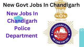 Chandigarh Police New Posts Out,New Govt Jobs In Chandigarh,chandigarhpolicebharti2021ssc govt