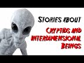 Cryptid Stories | Wendigos & Interdimensional Beings