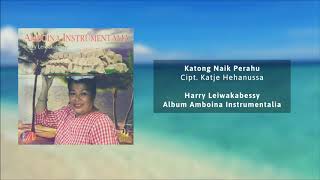 Harry Leiwakabessy - Katong Naik Perahu