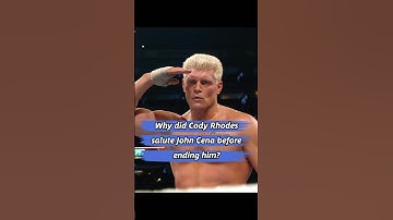 Why did Cody Rhodes salute John Cena before ending him?