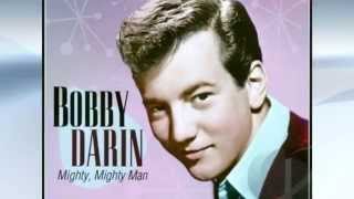 Bobby Darin & The Rinky Dinks~~Mighty Mighty Man.