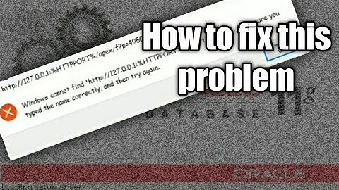How to fix Get started error in ORACLE 11g