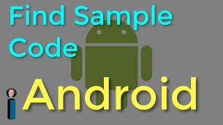 Find Sample Code - Getting Started with Android Development