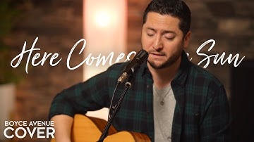Thumbnail of Here Comes The Sun - The Beatles (Boyce Avenue acoustic cover) on Spotify & Apple