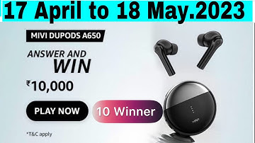 Amazon Mivi Duopods A650 Quiz Answer today | Mivi Duopods A650 Quiz Answer 17 April 2023