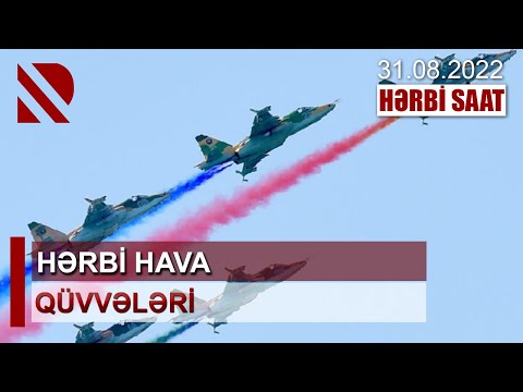 Hərbi Saat: Hərbi Hava Qüvvələri