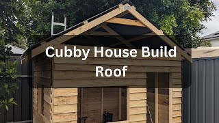 Cubby House Build - Roof (Part 3)