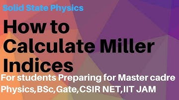Solid State Physics ll How to calculate Miller Indices