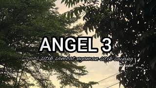 Angel 3 - Yeni inka | panas sitik sambat nyaman sitik sayang (lyric lagu)