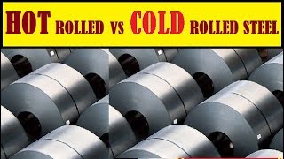 THE DIFFERENCE BETWEEN HOT ROLLED AND COLD ROLLED STEEL ~ HOT ROLLED STEEL ~ COLD ROLLED STEEL