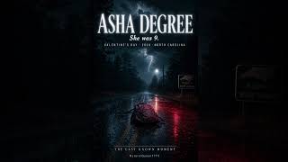 The Last Known Moment EP3: The Disappearance of Asha Degree 