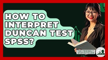 How To Interpret Duncan Test SPSS? - The Friendly Statistician