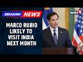 US Secretary of State Marco Rubio Is Set To Visit India; Talks Expected To Focus On QUAD | News18