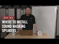 Where to Install Sound Masking Speakers on Pro Acoustics Tech Talk Episode 141