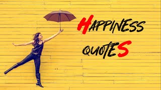 Happiness Quotes