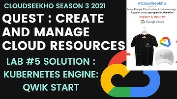 Kubernetes Engine Qwik Start Lab Solution ❤️| Lab #5 | Create And Manage Cloud Resources Quest