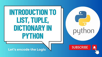 Introduction to List, Tuple, Dictionary || Python Tutorials for Beginners || Let