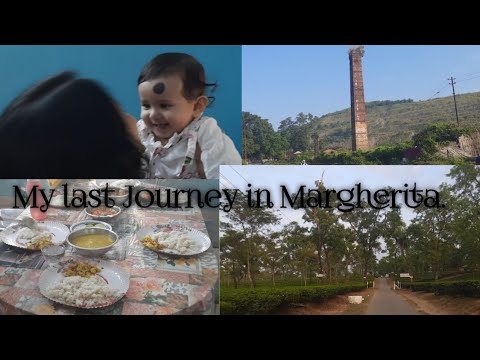 My Last Trip in Margherita: An Unforgettable Adventure (Assam)