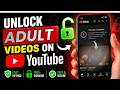 How to Watch ADULT Videos on YouTube in 2026