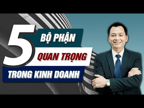 Video 5 bộ phận chính trong KINH DOANH - Bạn cần phải biết?... - YouTube