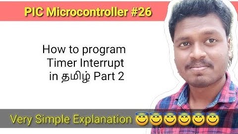 #26 How to program Timer Interrupt in தமிழ் Part 2