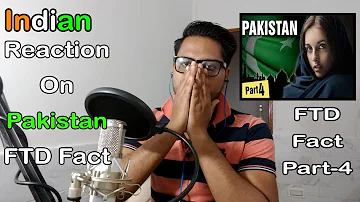 Indian Reaction FTD Fact  About Pakistan Part-4