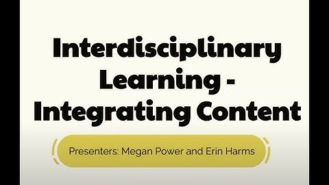 Interdisciplinary Learning 201: Integrating Content