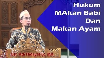 Hukum makan babi dan ayam_Ust. Adi Hidayat Lc. MA.