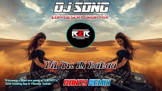 DIL TU HI BATAA – UNIQUE STYLE EDM DESERT REMIX | NEW DJ SONG 2025 | DJ R2R MUSIC