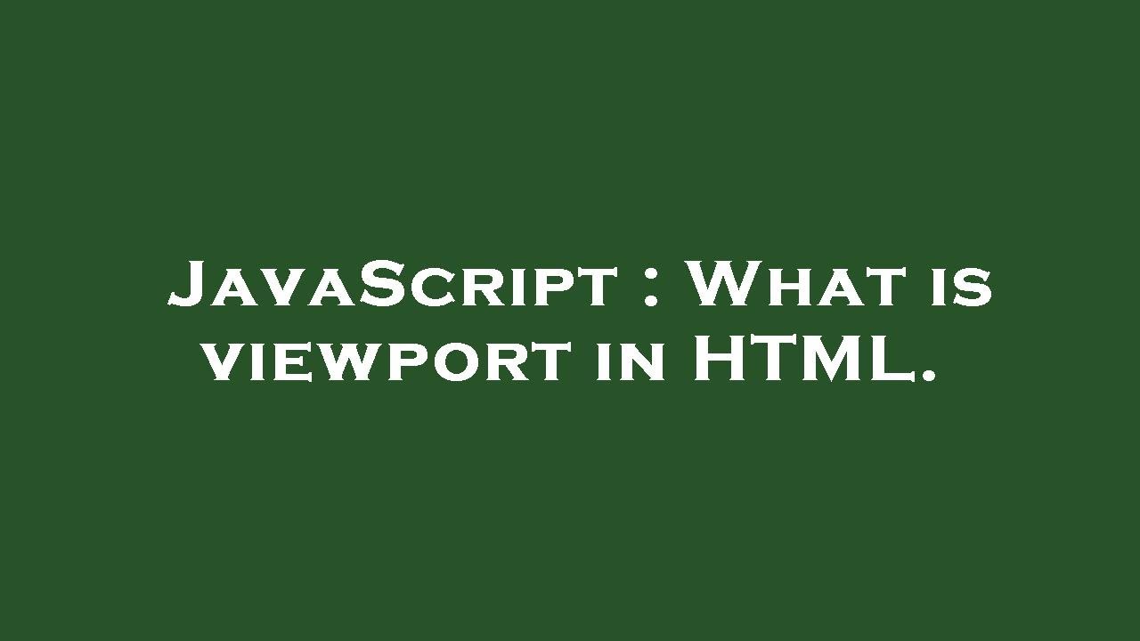JavaScript : What is viewport in HTML. - YouTube