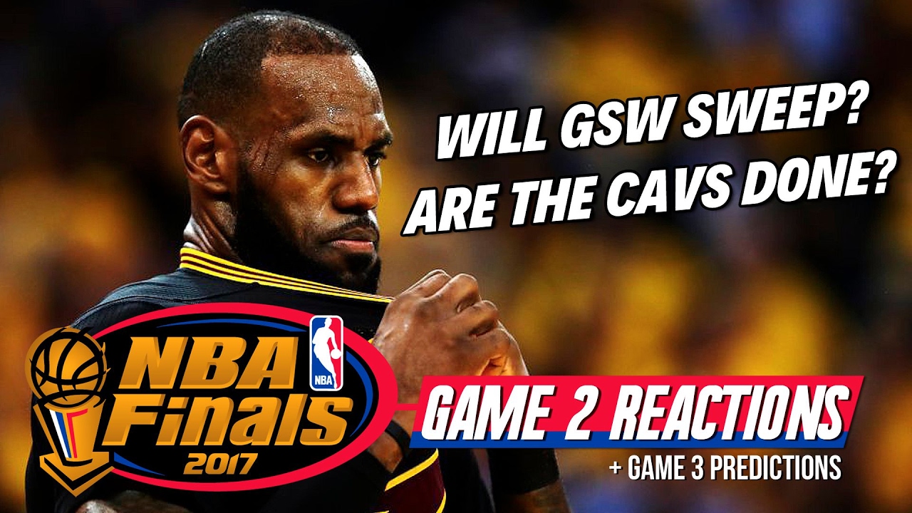 ARE THE CAVS DONE? Game 2 Reactions! 2017 NBA Finals Warriors vs. Cavaliers