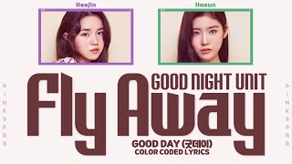 GOOD DAY (굿데이) Fly Away [Color Coded Lyrics | Rom / Han / Eng]