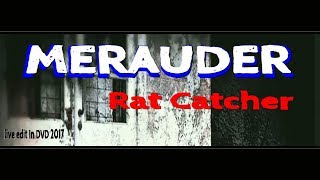 Merauder Rat CatcheR"OfficialTOS video 2017' 4K in DVD