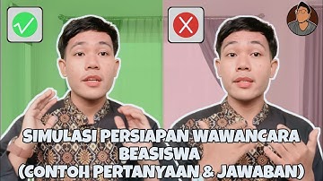 Tips dan Trik Wawancara Beasiswa - Contoh Jawaban dari Aku