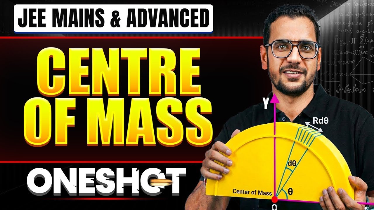 CENTRE OF MASS in One Shot: All Concepts & PYQs Covered | JEE Main & Advanced