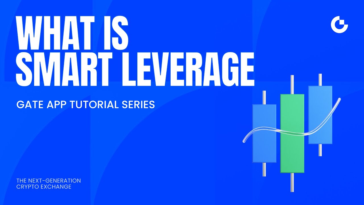 What is Smart Leverage | Gate App Tutorial