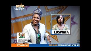 ScoopOnScoop: Tina Fierce Vs Luswata- When Luswata sits in for Tina