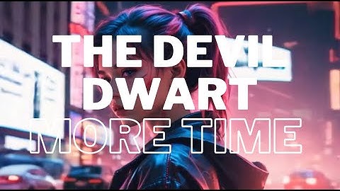The Devil Dwarf - More Time