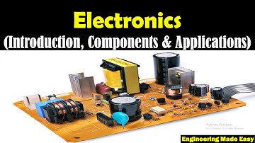 Electronics Introduction - What is Electronics - Applications of Electronics- Electronics Components
