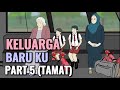 KELUARGA BARU KU PART 5 (TAMAT) - Animasi Sekolah image