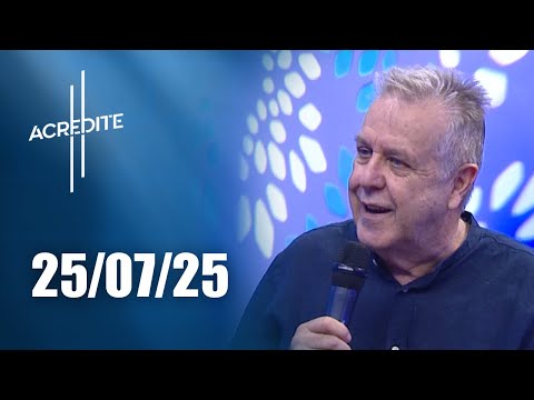 ACREDITE | 25/07/2025