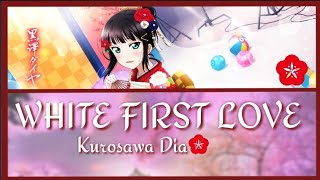 Kurosawa Dia - WHITE FIRST LOVE || [ Color Coded {Kan/Rom/Eng} ]