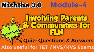 Nishtha 3.0|Module-4: Involving Parents & Communities for FLN | Answers to Module 4 Nishtha 3.0