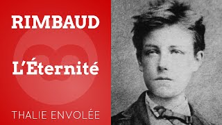L'Éternité - Arthur Rimbaud - Thalie Envolée (HD)