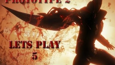 Lets Play: Prototype 2 Episode 5
